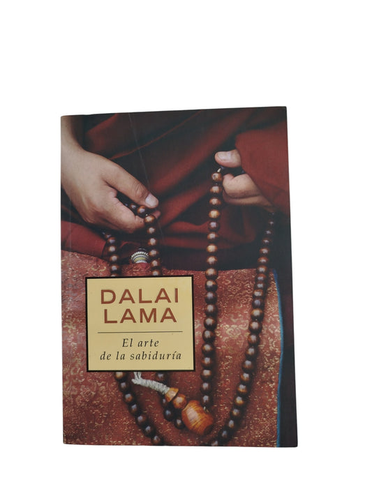 El arte de la sabiduría by Dalai Lama