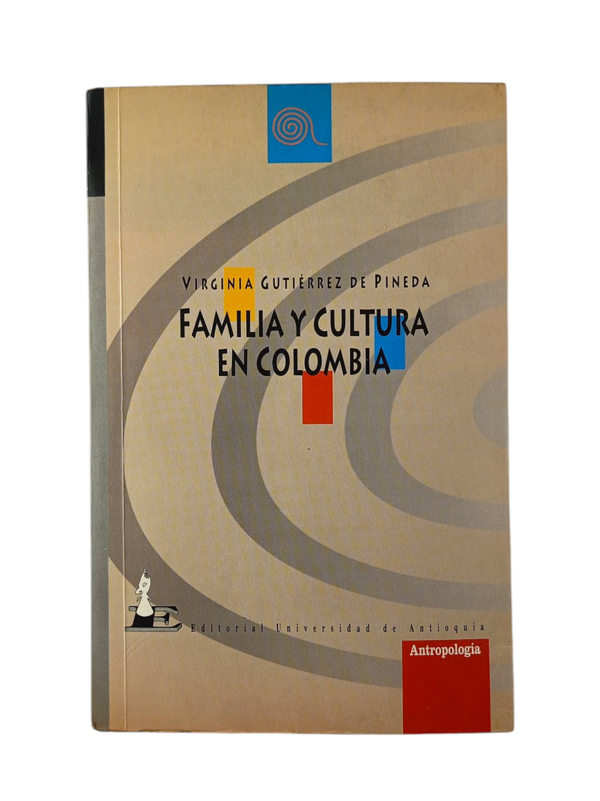 Familia y cultura en Colombia by Virginia Gutiérrez de Pineda
