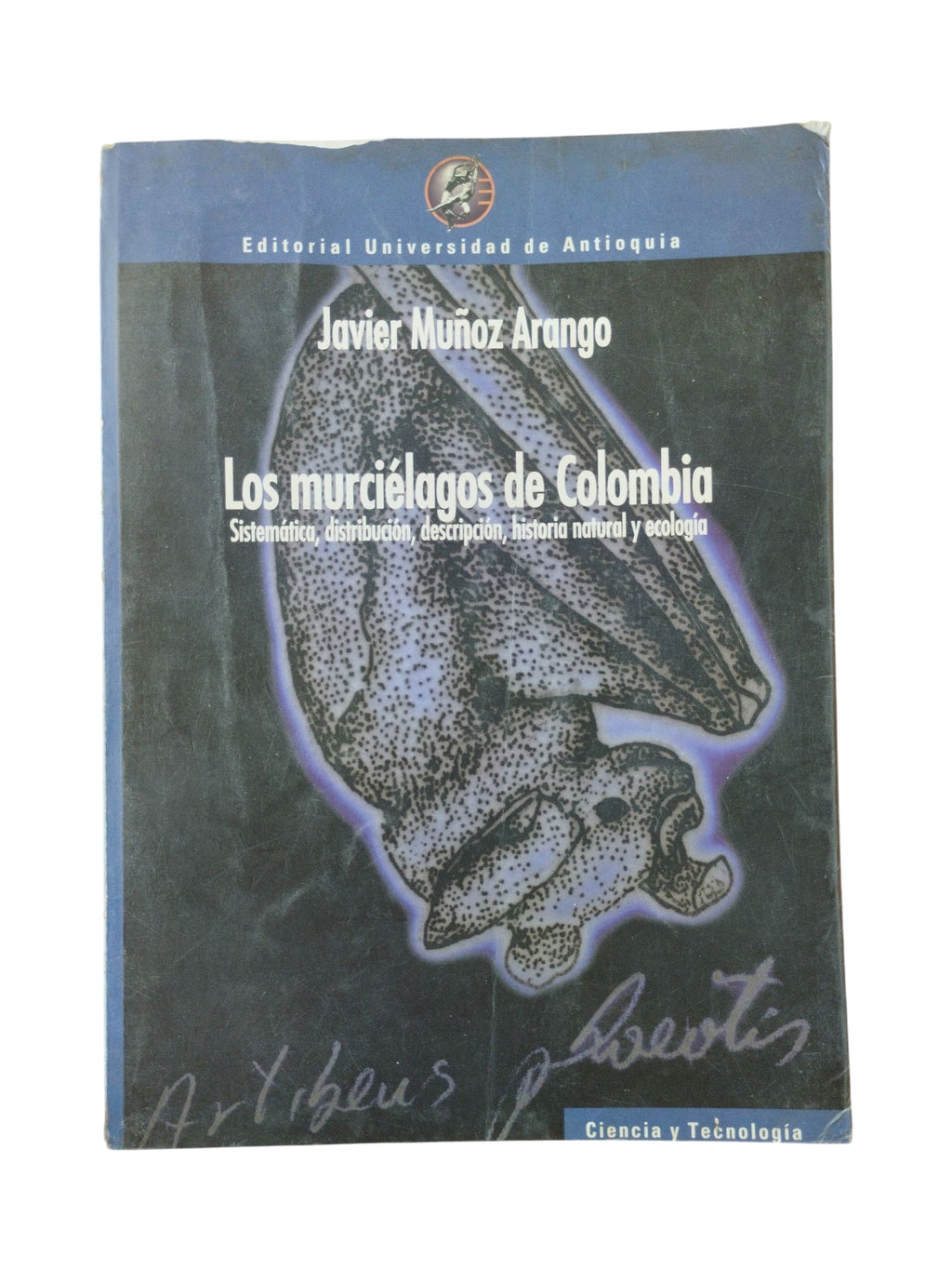 Los murciélagos de Colombia by Javier Muñoz Arango
