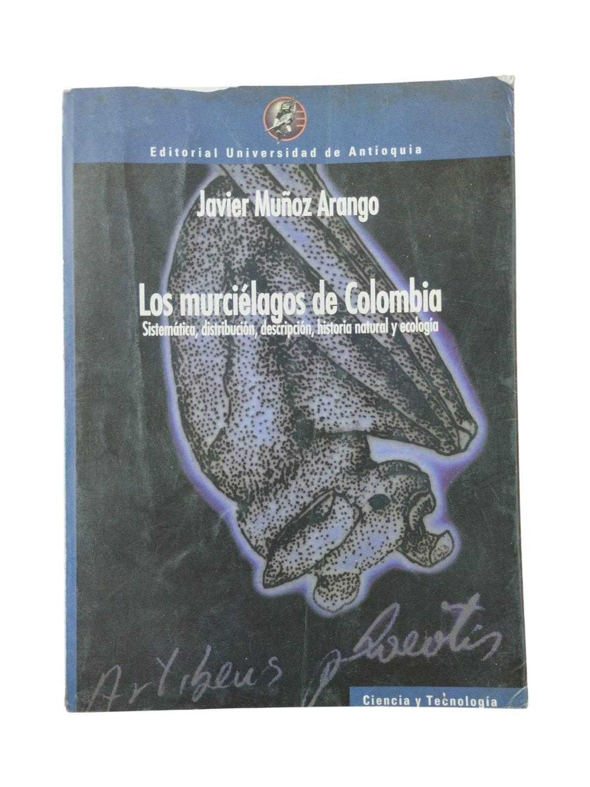 Los murciélagos de Colombia by Javier Muñoz Arango