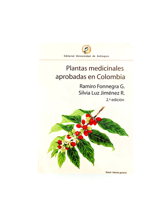 Plantas medicinales aprobadas en colombia 2 edicción