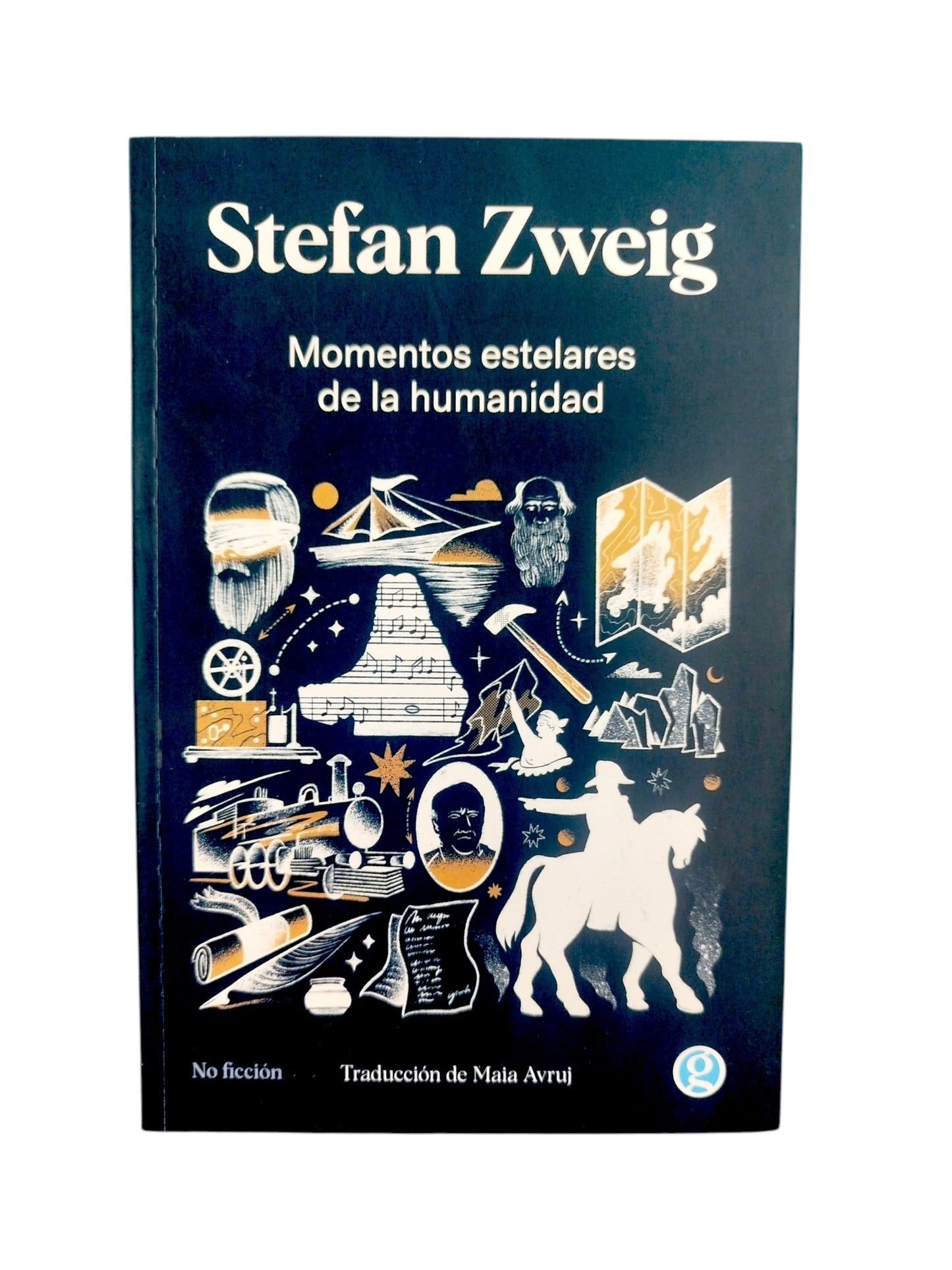 Momentos Estelares de la Humanidad by Stefan Zweig