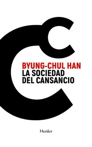 La Sociedad Del Cansancio by Byung-Chul Han
