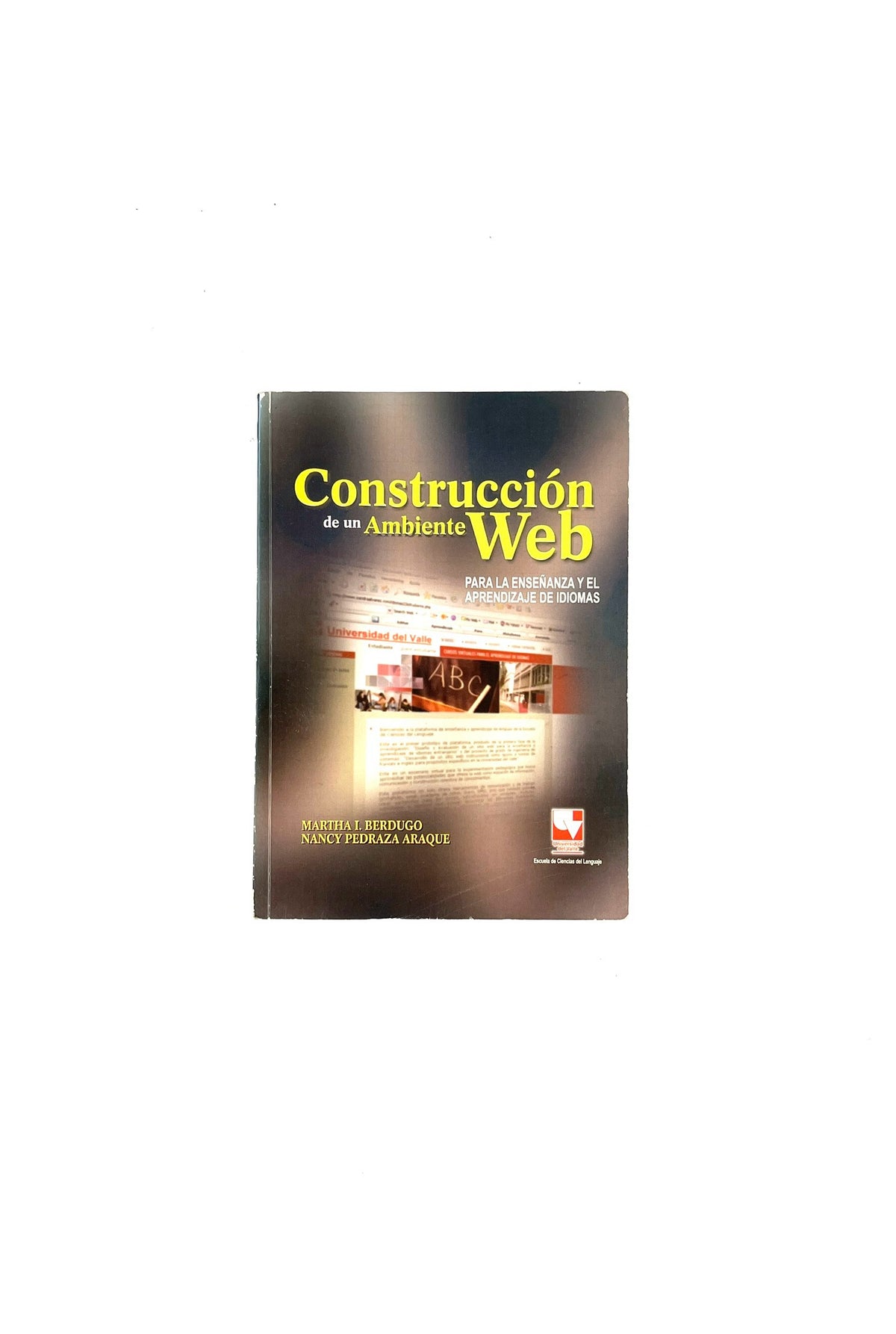 Construcción de una ambiente web by Martha I. Berdugo, Nancy Pedraza