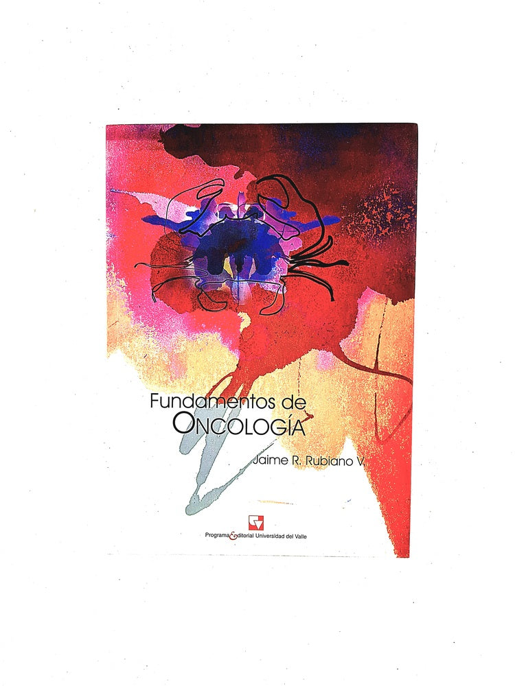 Fundamentos de oncología by Jaime R Rubiano V