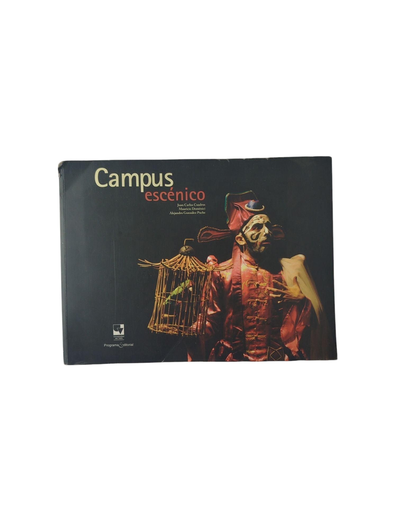 Campus escénico by Juan Carlos Cuadros, Mauricio Doménici, Alejandro Gonzáles Puche