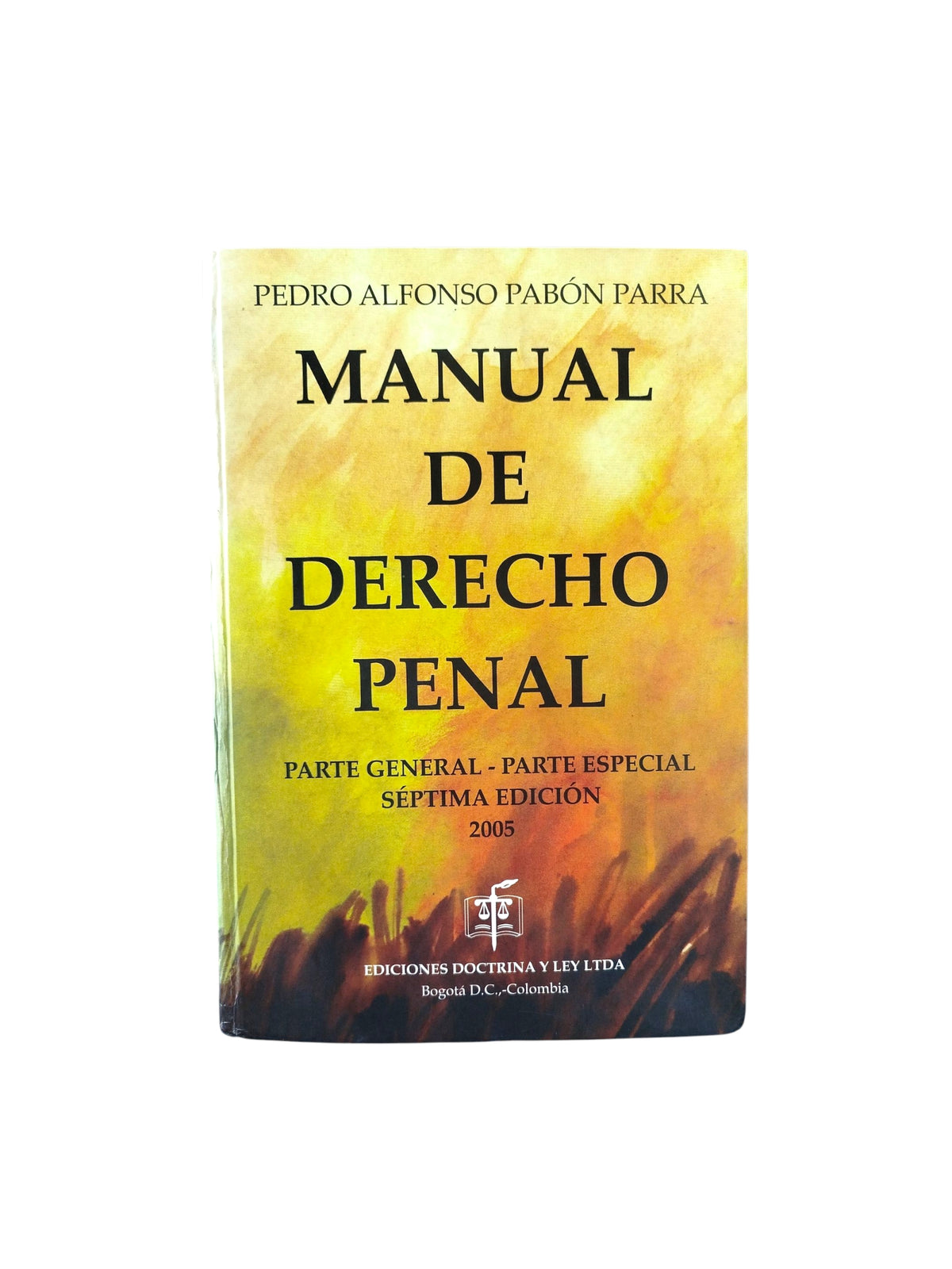 Manual de derecho penal Parte general-parte especial septima ed. 2005 by Pedro Alfonso Pabon Parra
