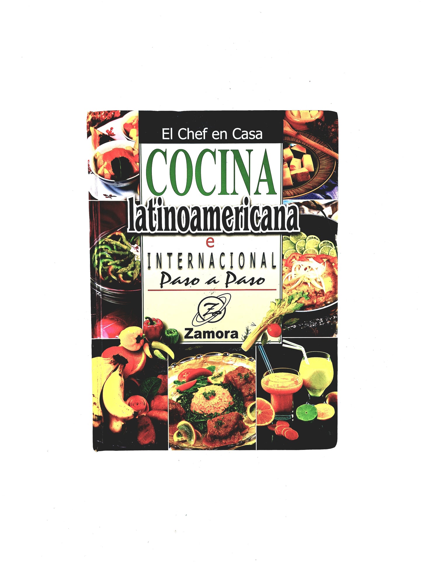 El chef en casa cocina latinoamaericana e internacional paso a pasp