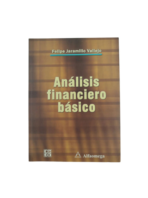 Análisis financiero básico by Felipe Jaramillo Vallejo