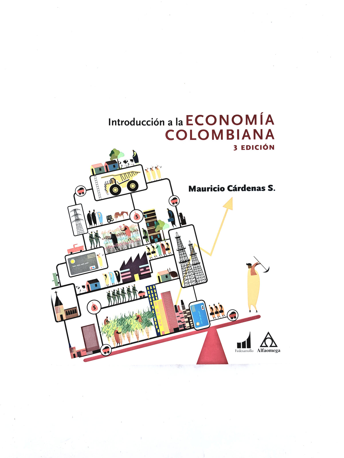 Introducción a la economía colombiana 3 edición by Mauricio Cárdenas S