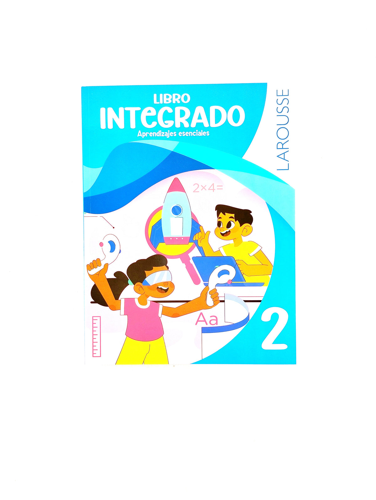 Libro integrado aprendizajes esenciales 2 larousse by varios Autores