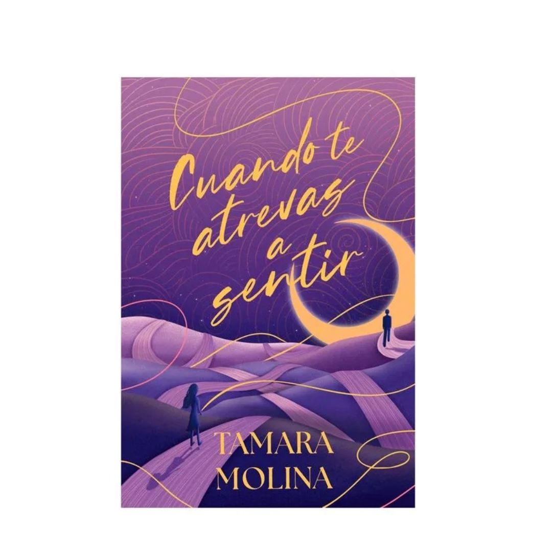 Cuando te atreves a sentir by Tamara Molina
