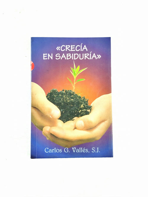 "Crecía en sabiduría" by Carlos G. Vallés