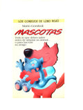 Mascotas todo lo que debes saber antes de adoptar un animal...o para hacerse su amigo. by Mario Gomboli