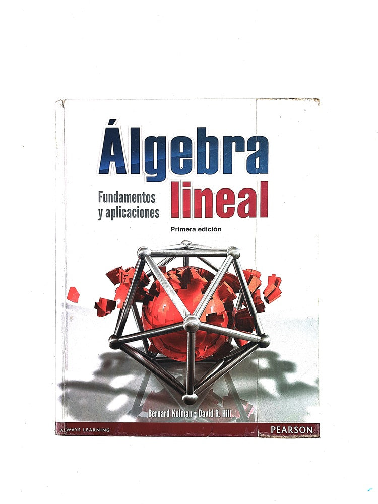 Álgebra lineal fundamentos y aplicaciones primera edición by Bernard Kolman David R Hill