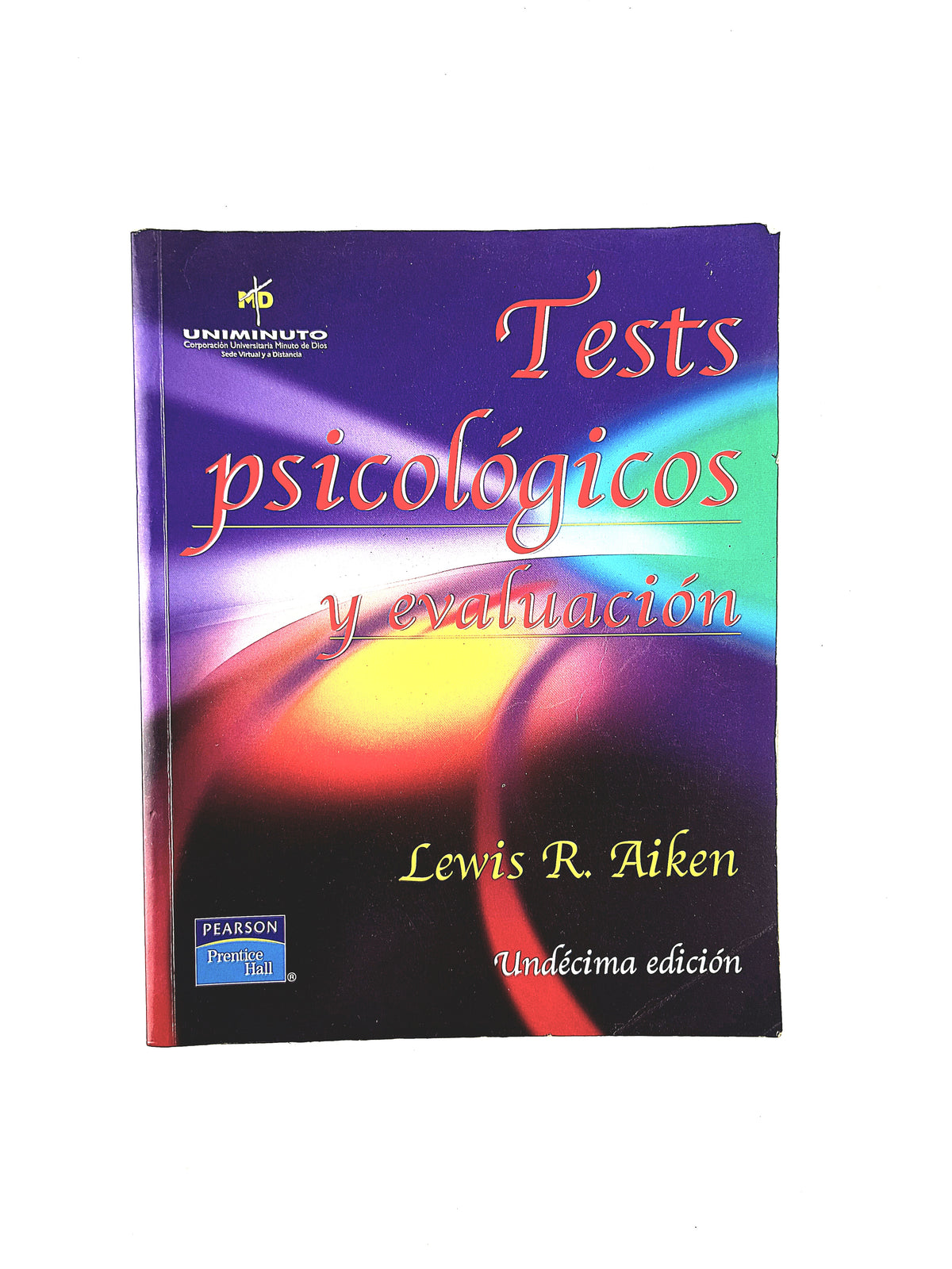 Tests psicológicos y evaluación undécima edición by Lewis R Aiken