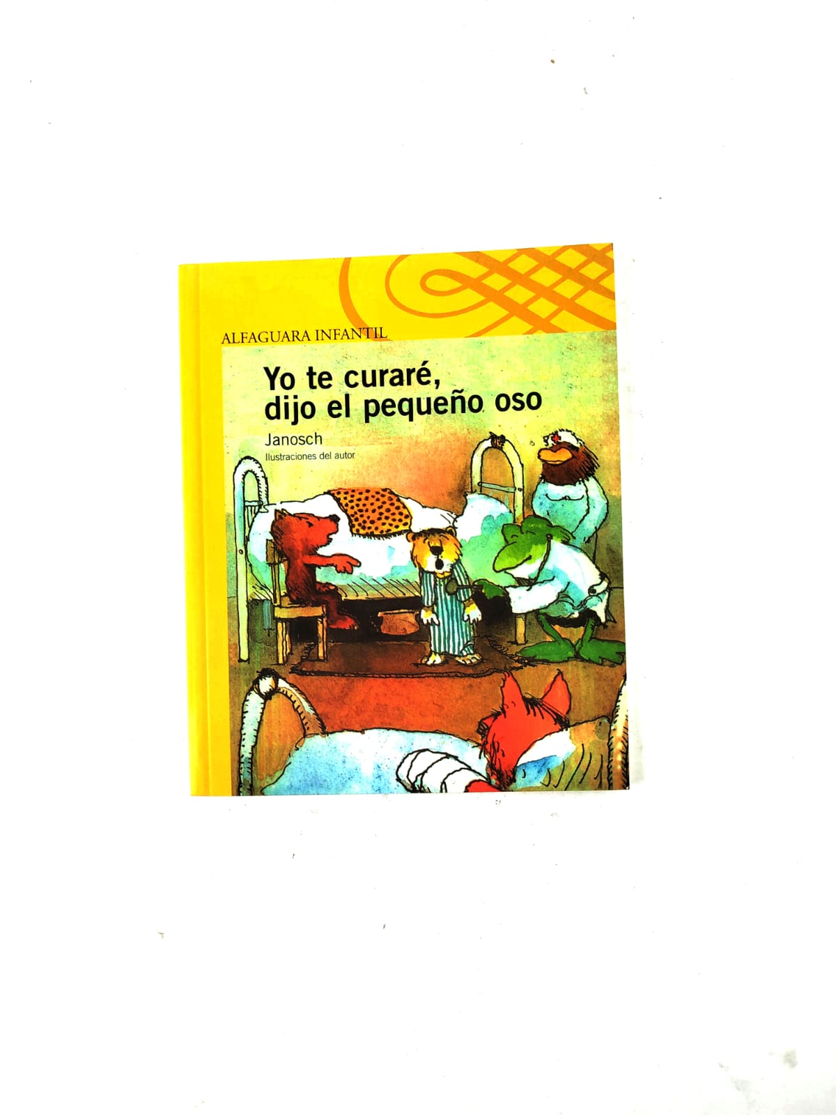 Yo te curaré, dijo el pequeño oso by Janosch