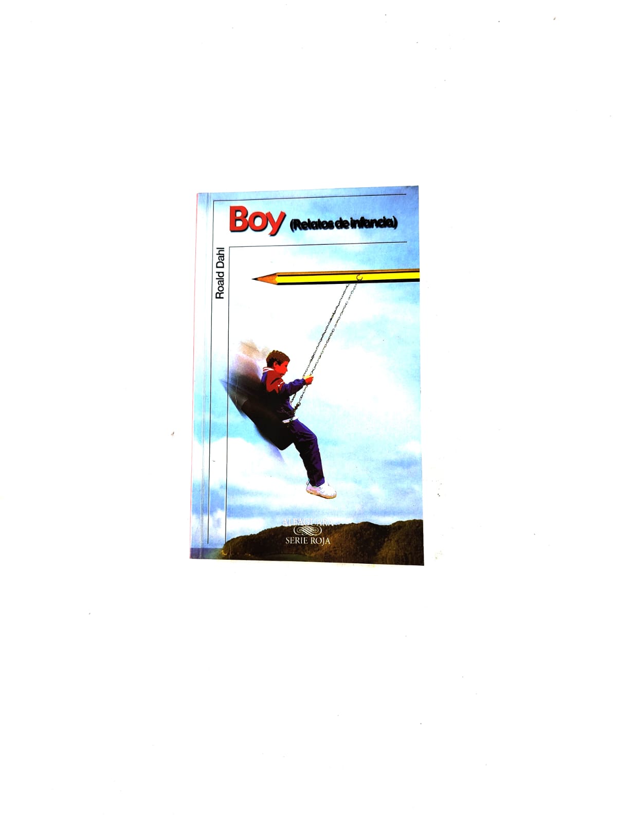 Boy, relatos de la infancia by Roald Dahl