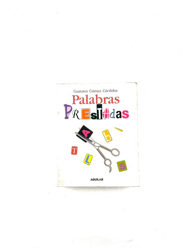 Palabras prestadas by Gustavo Gómez Cordoba