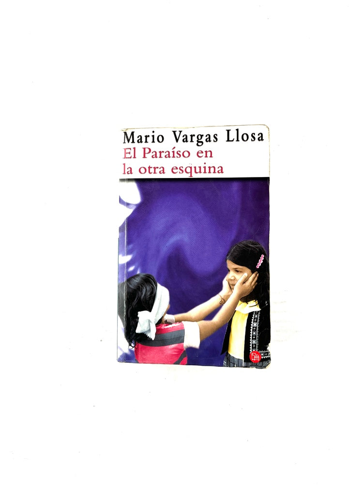 El paraíso en la otra esquina by Mario Vargas Llosa