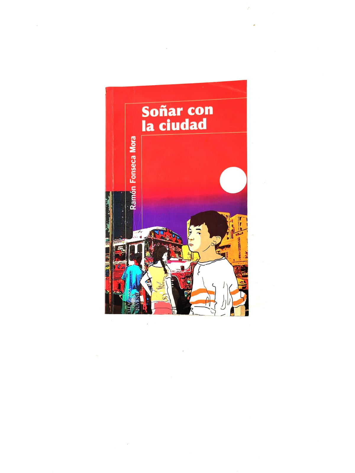 Soñar con la ciudad by Ramón Fonseca Mora