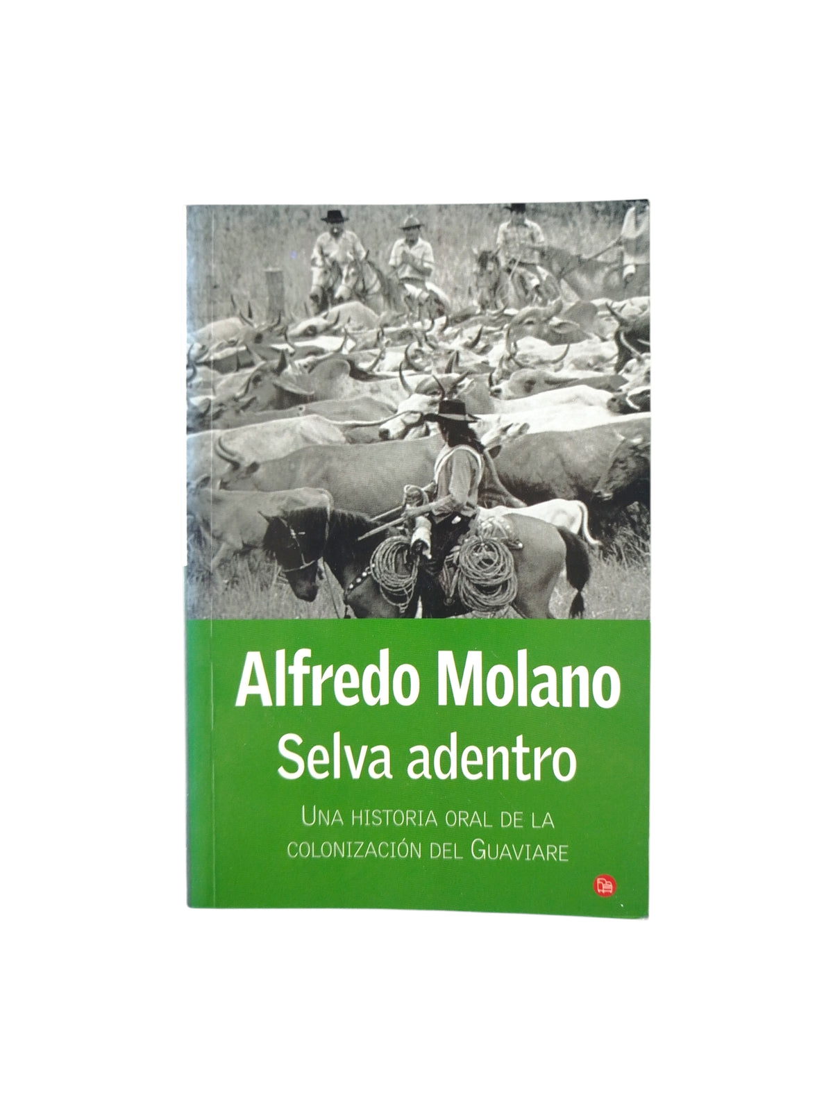 Selva adentro by Alfredo Molano
