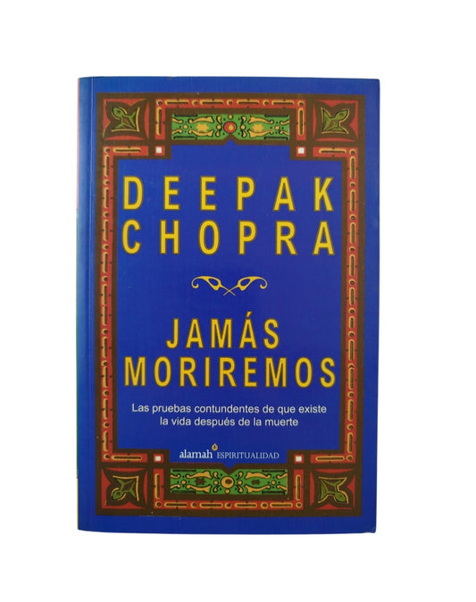 Jamás moriremos by Deepak Chopra