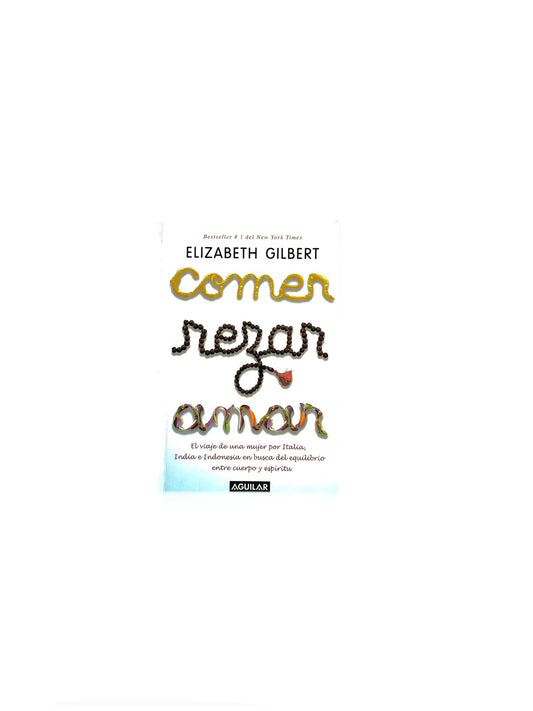 Comer rezar amar by Elizabeth Gilbert