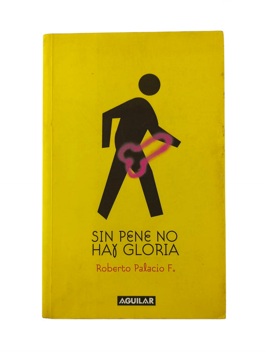 Sin Pene No Hay Gloria