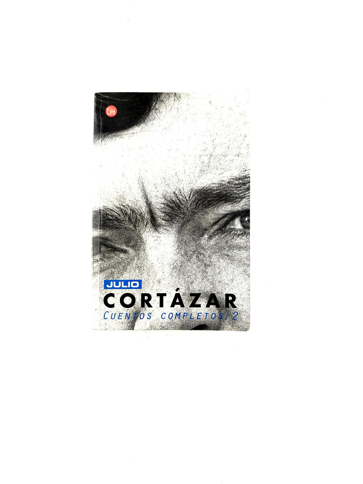 Cuentos Completos /2 by Julio Cortázar