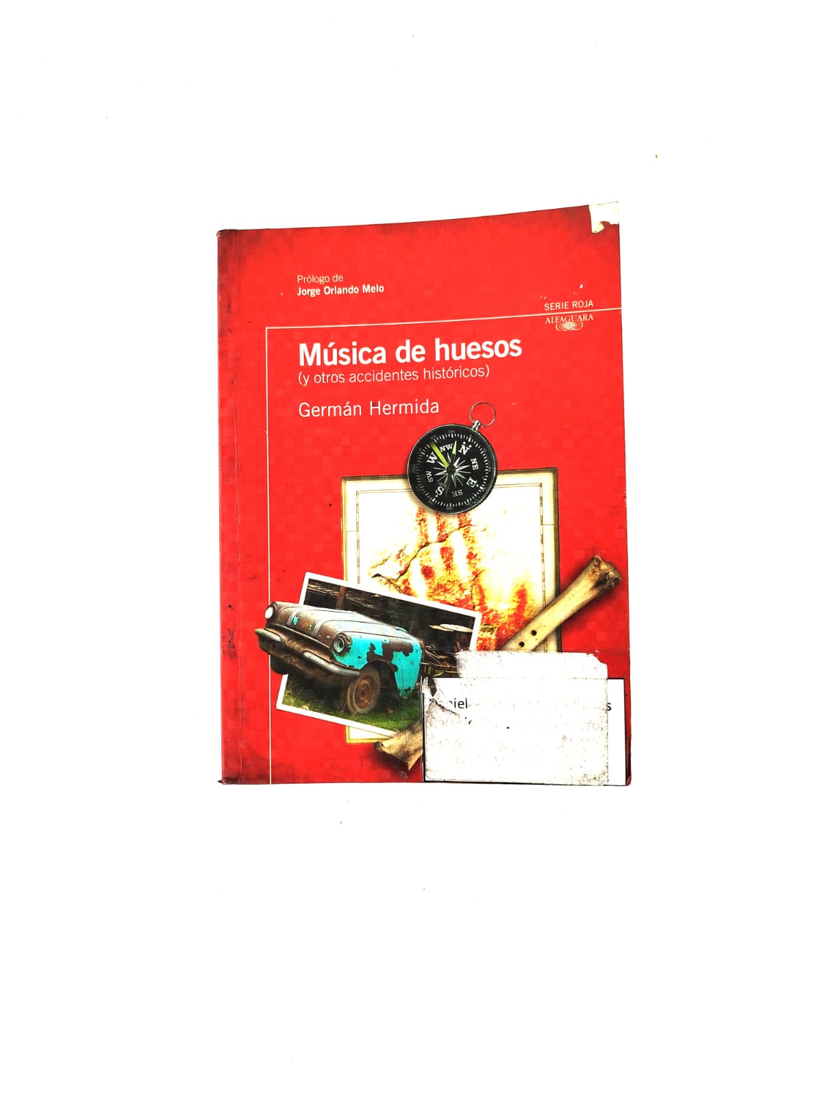 musica de huesos y otros accidentes historicos by German Hermida