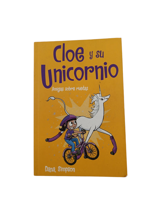 Cloe y su unicornio 2. amigas sobre ruedas