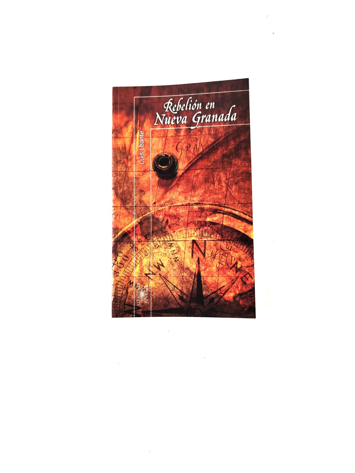 Rebelión en Nueva Granada by Luis Leante