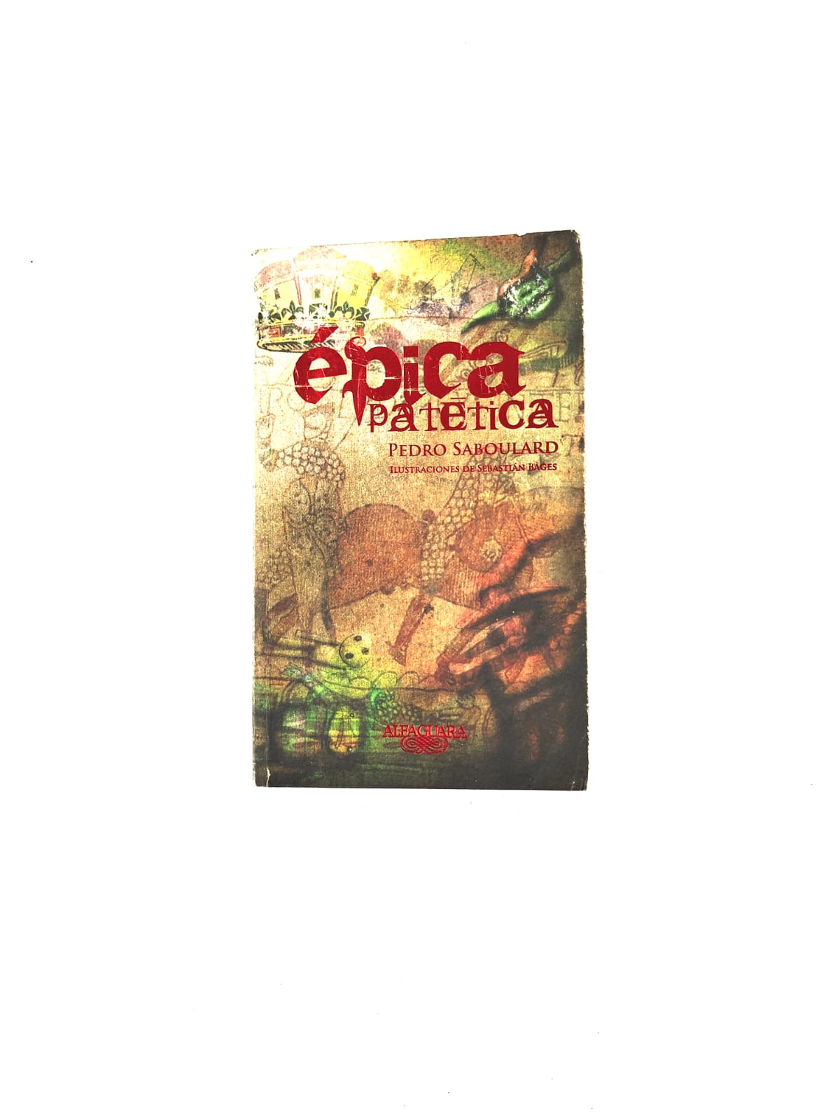 Épica Patética by Pedro Saboulard