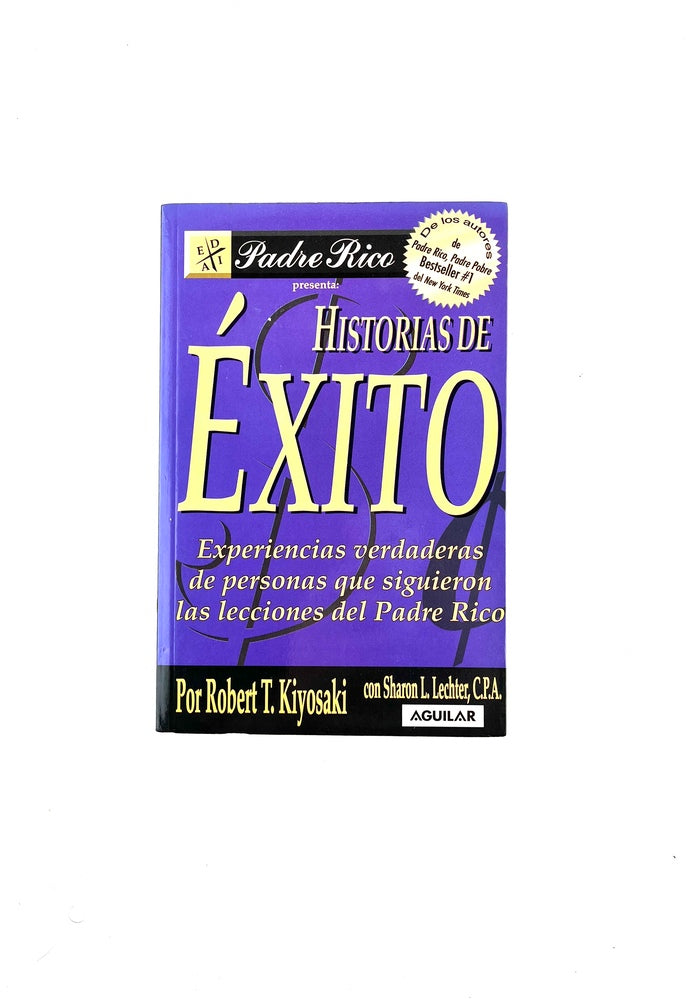 Historias de éxito by Robert T. Kiyosaki
