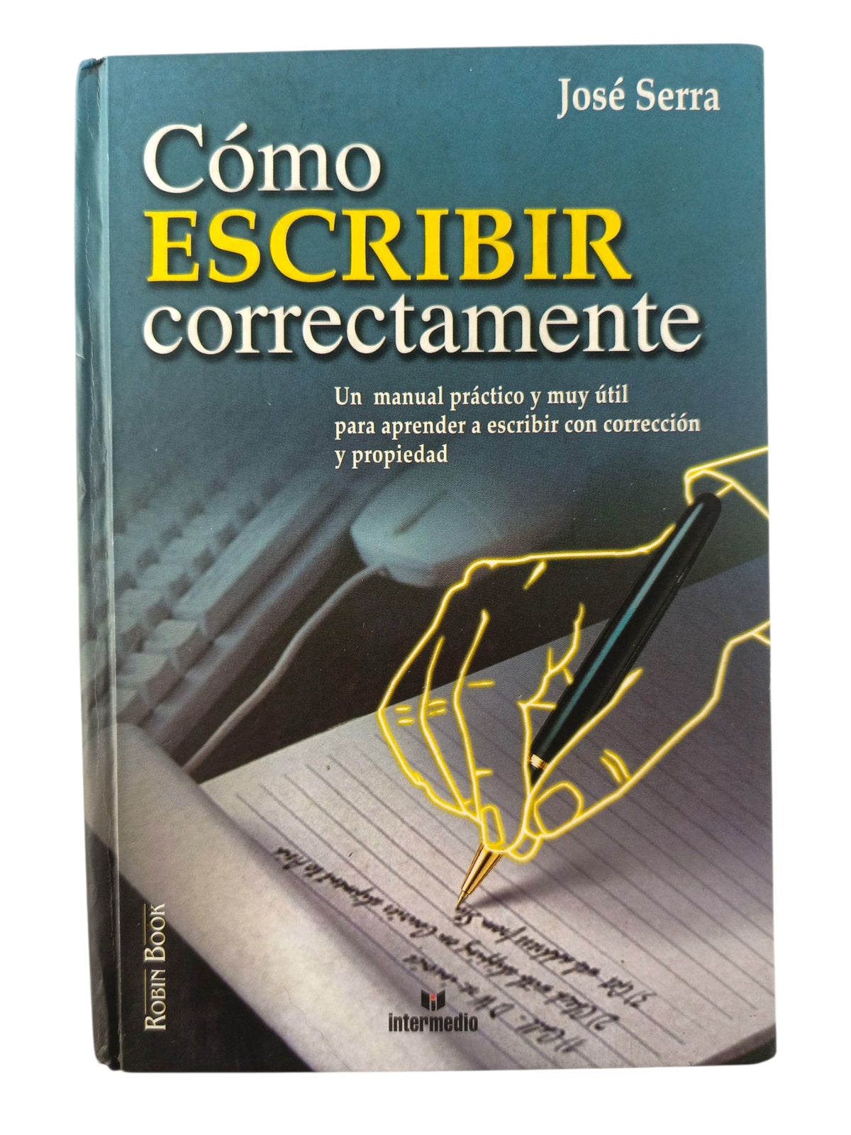 Cómo Escribir Correctamente by José Serra