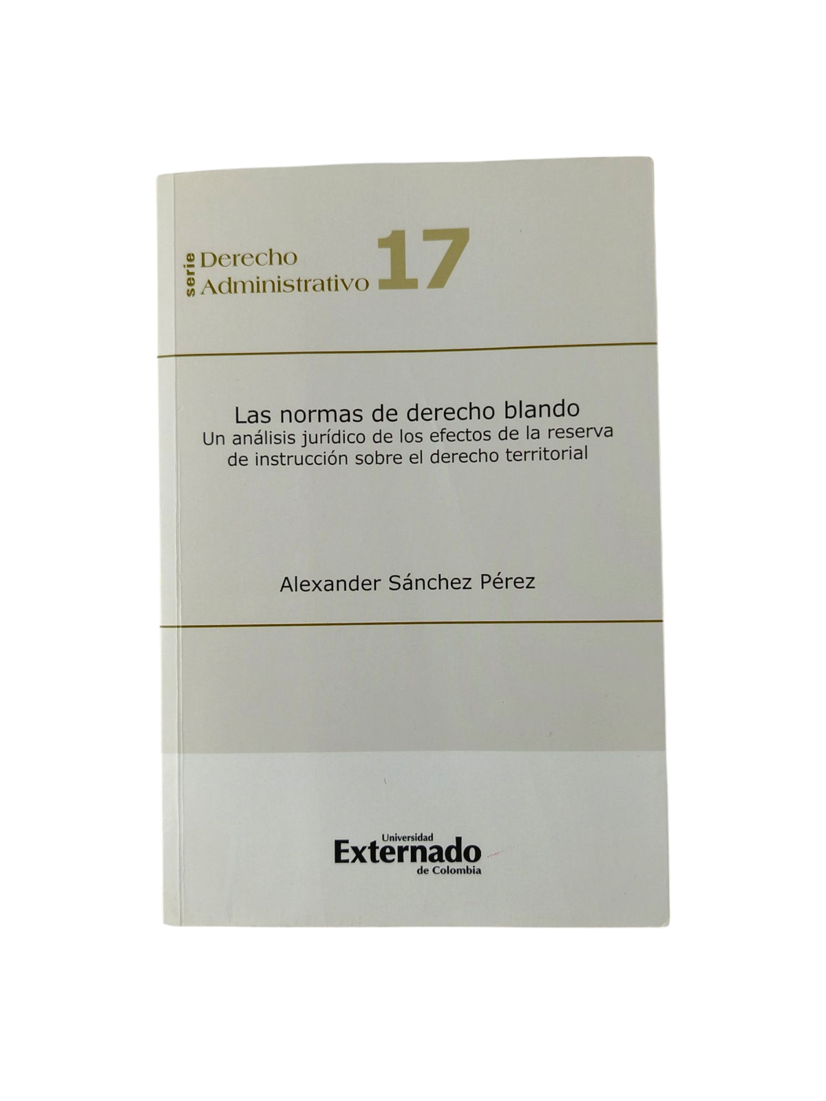 Las normas de derecho blando by Alexander Sánchez Pérez