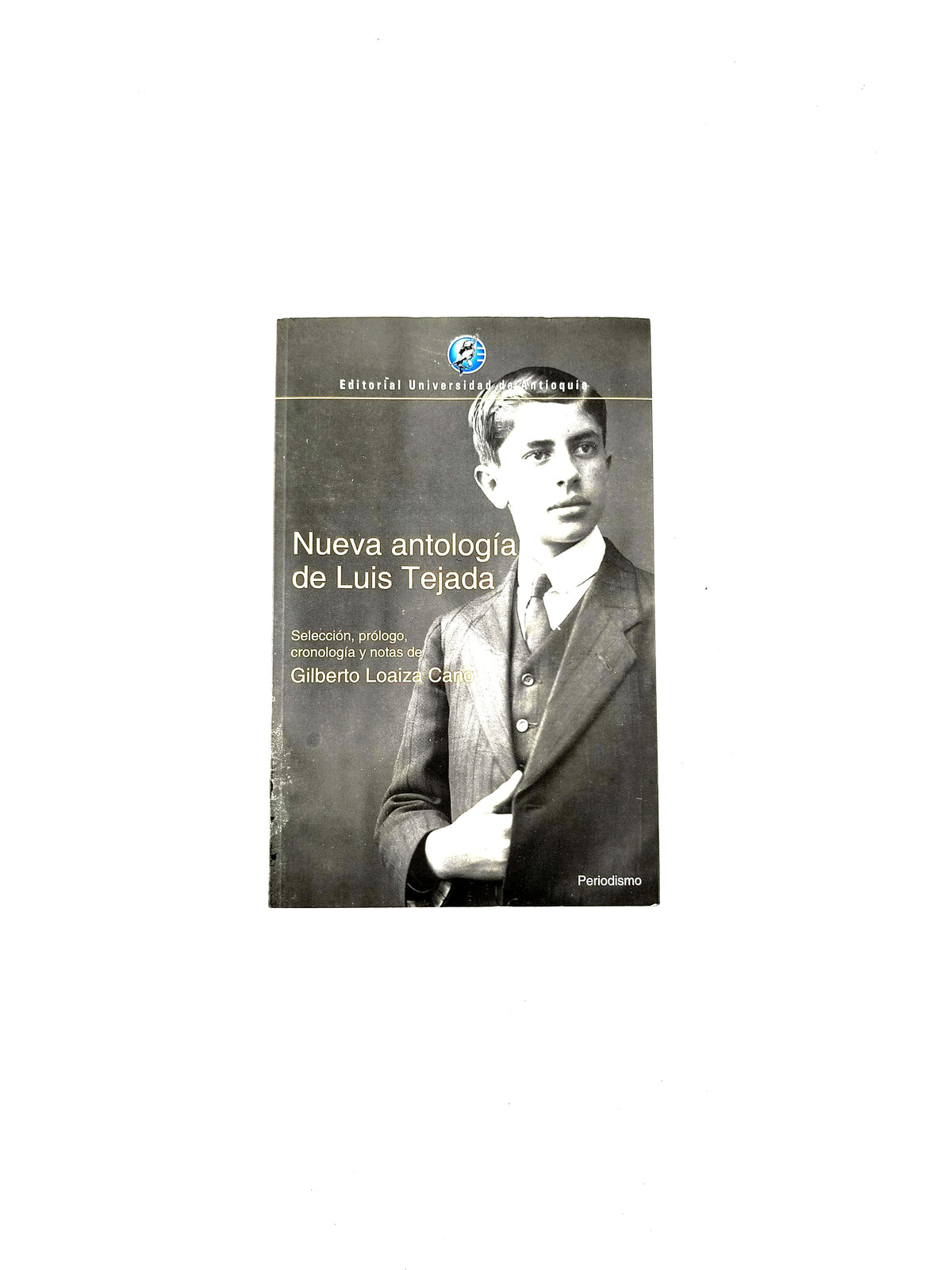 Nueva antología de luis tejada by Gilberto Loaiza Cano