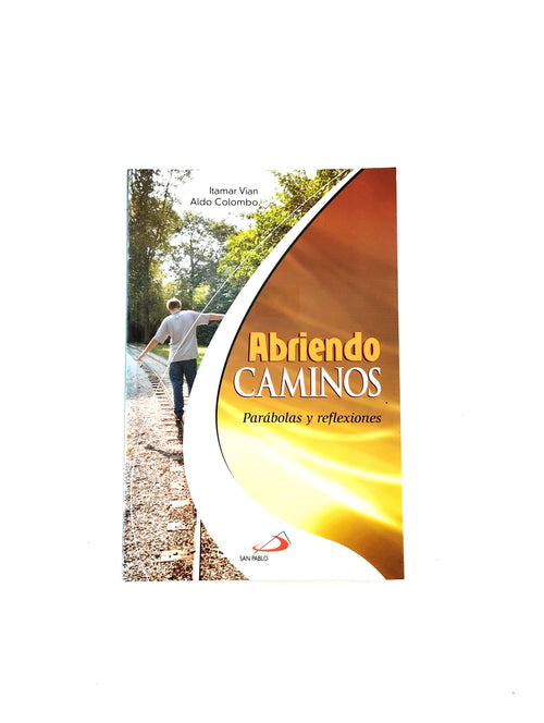 Abriendo Caminos by Itamar Vian Aldo Colombo