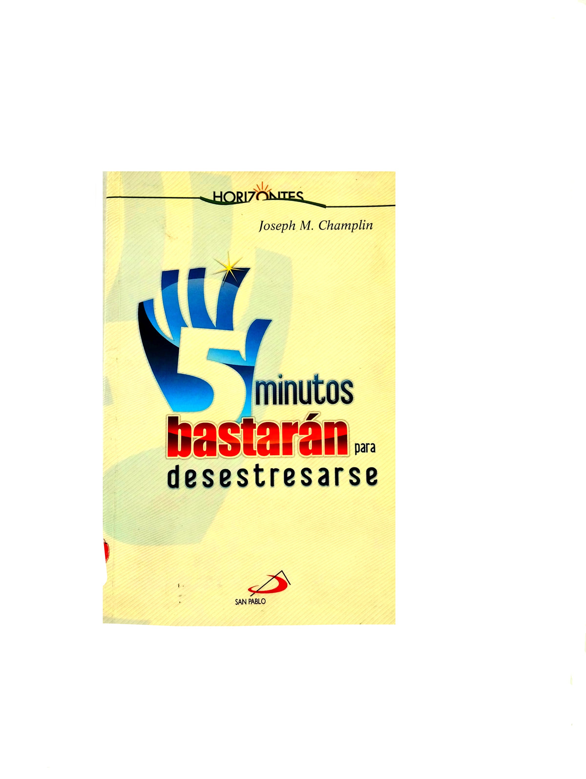 5 minutos bastarán para desestresarte by Joseph M. Champlin