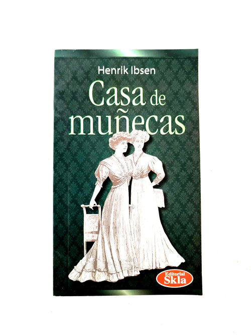 Casa de muñecas by Henrik Ibsen