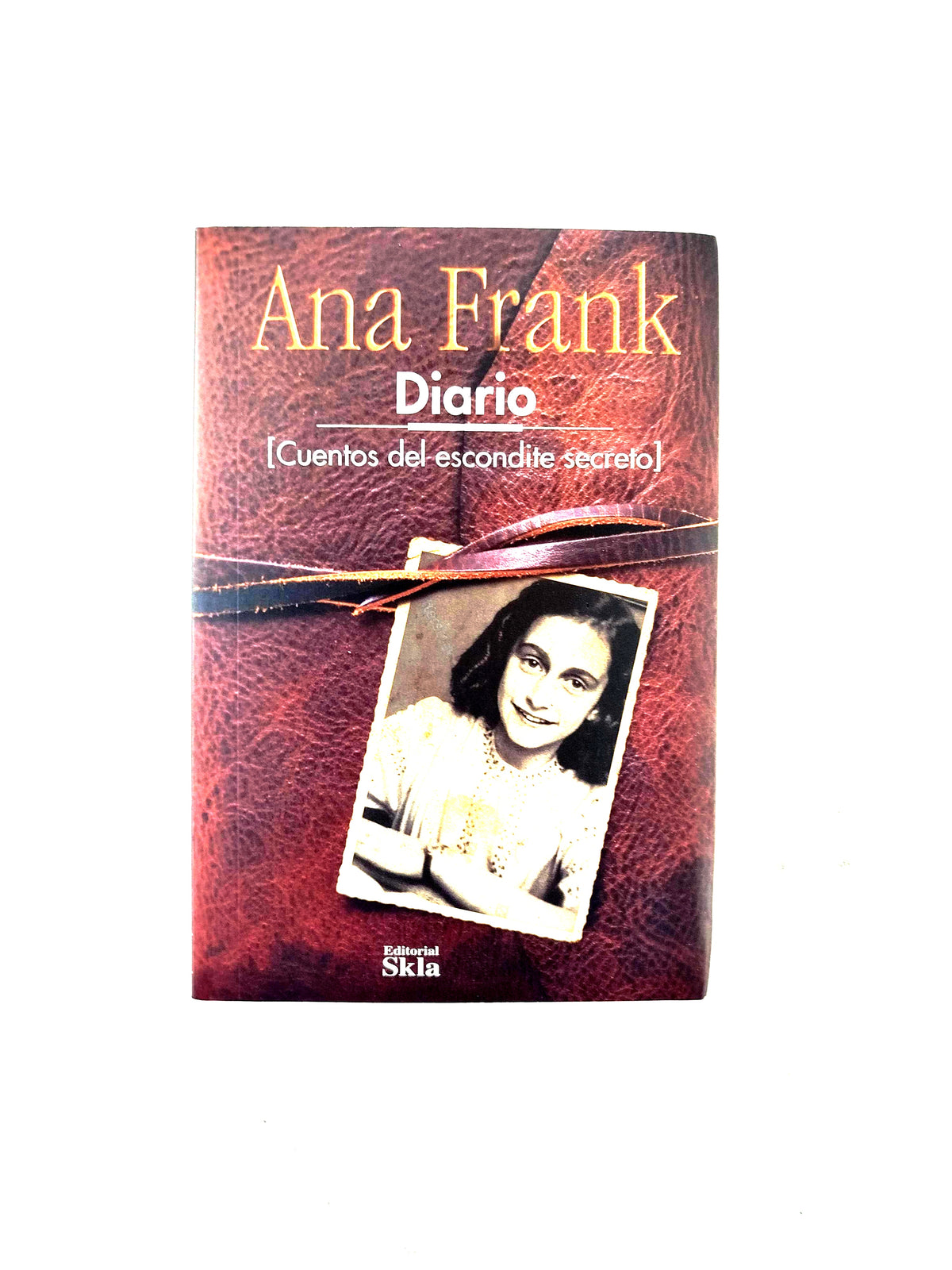 Diario de Ana Frank (Cuentos del escondite secreto) by Ana Frank