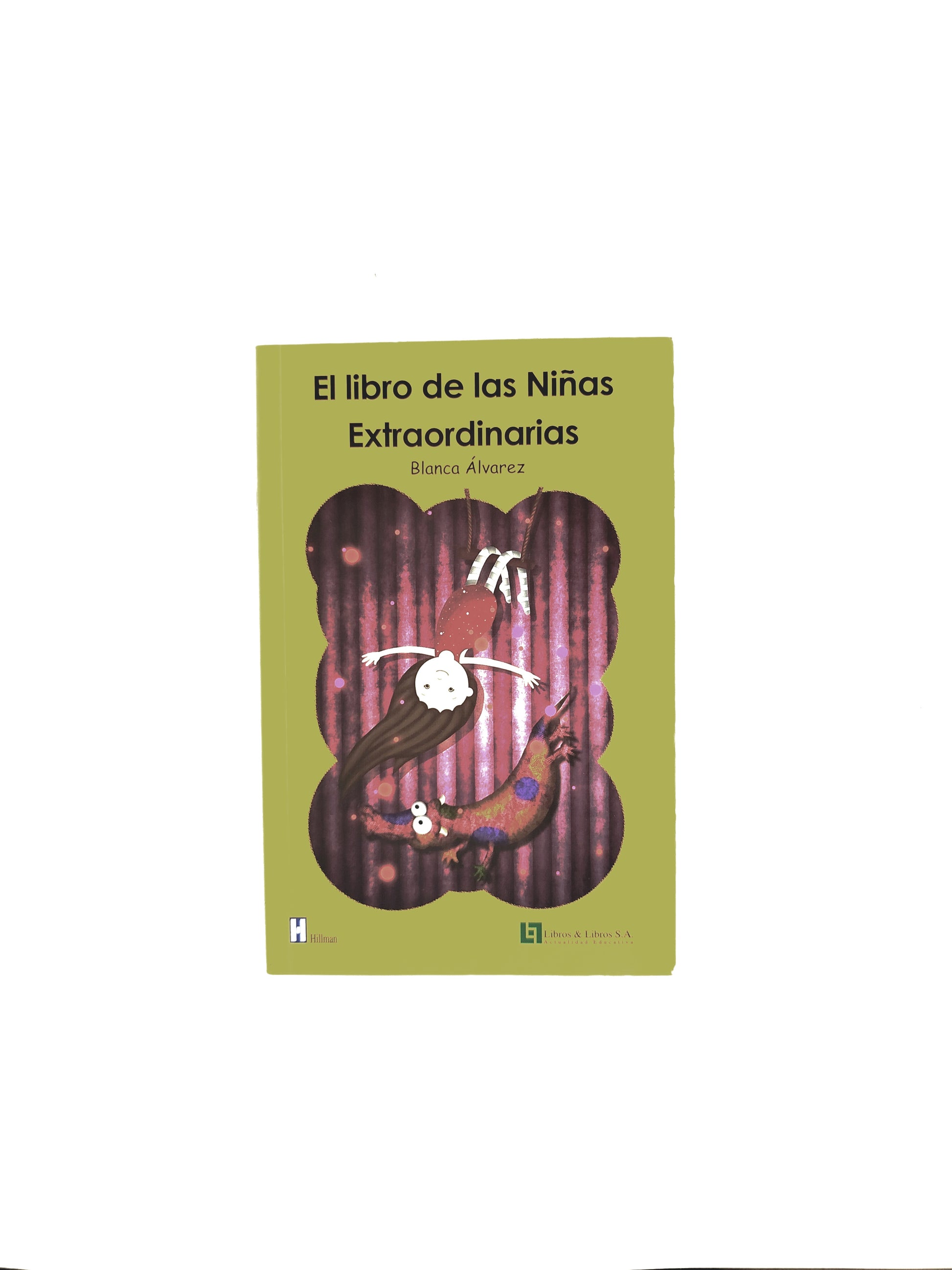 El libro de las niñas extraordinarias by El libro de las niñas extraordinarias