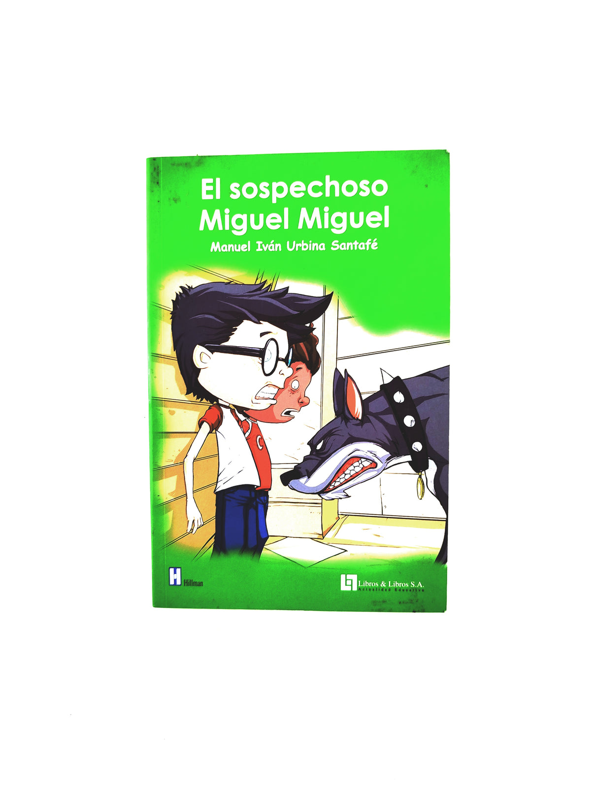 El sospechoso Miguel Miguel by Manuel Ivan Urbina