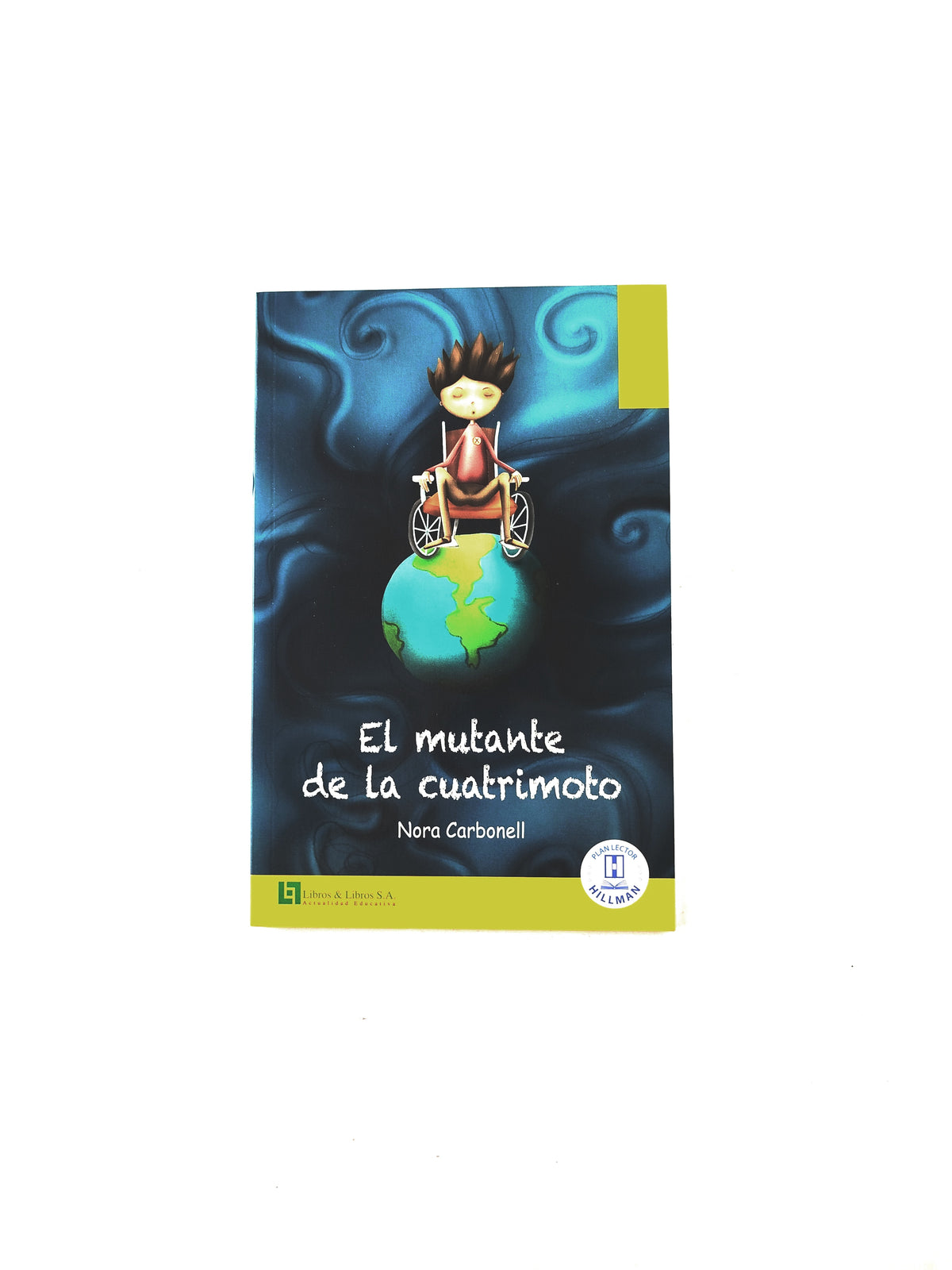 El mutante de la cuatrimoto by Nora Carbonell