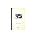 Desde el taller by María del Rosario Gutiérrez, Magdalena Monsalve, Mariluz Restrepo