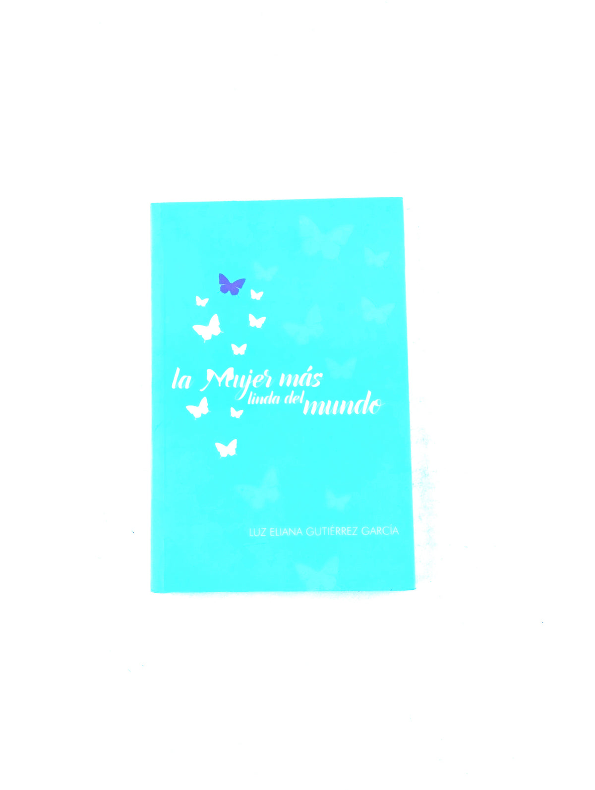 La mujer mas linda del mundo by Luz eliana Gutierrez