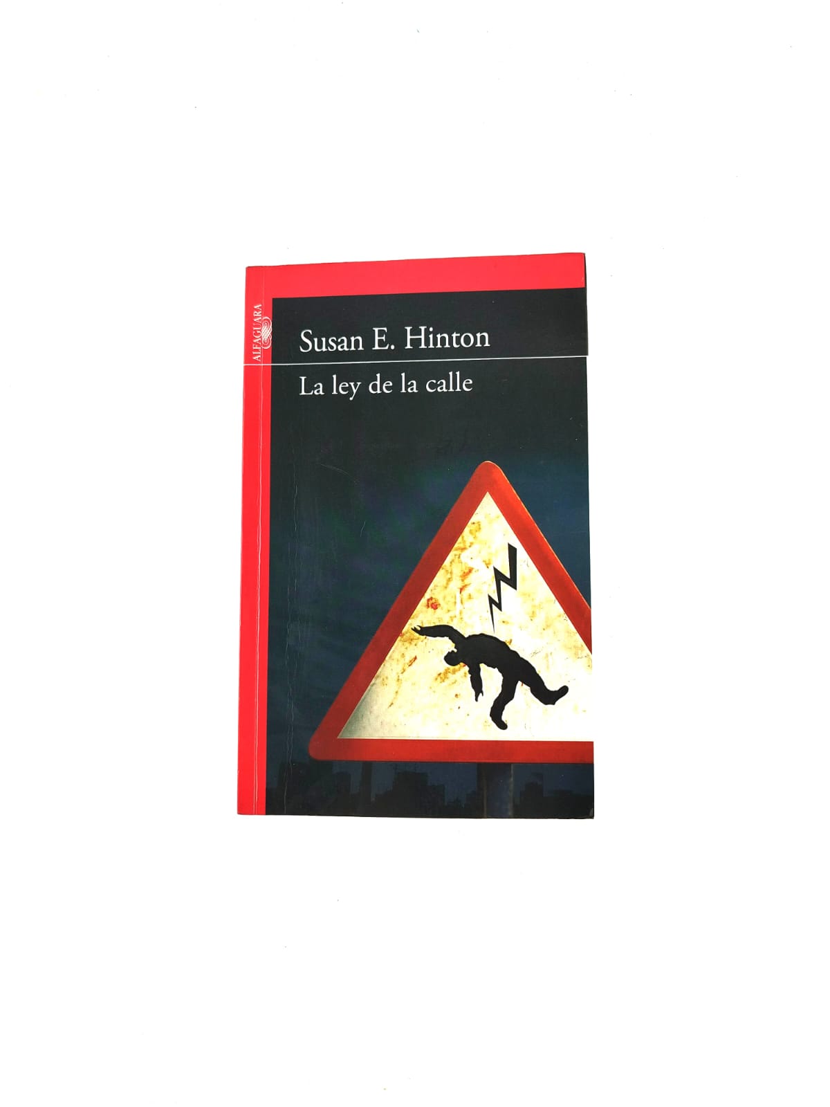 La ley de la Calle by Susan E. Hinton