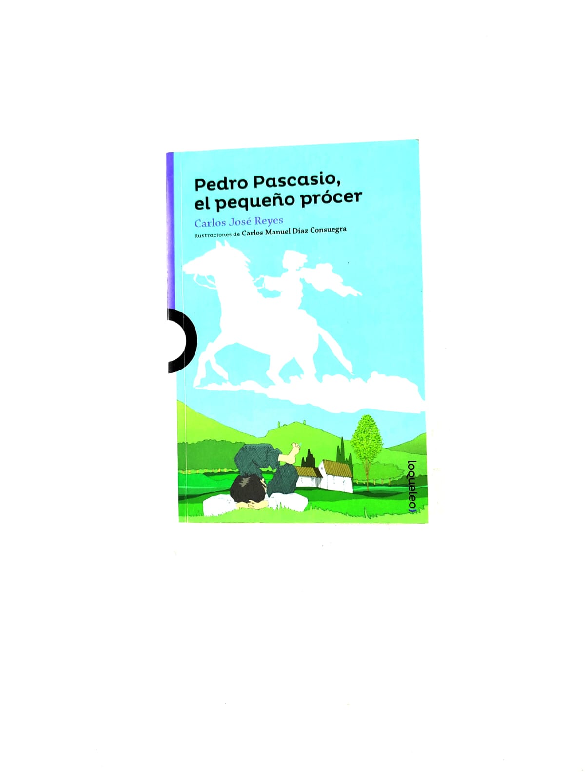 Pedro Pascasio El Pequeño Procer by Carlos Jose Reyes