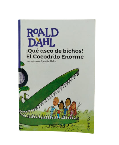 ¡Que asco de bichos! El cocodrilo enorme by Roald Dahl